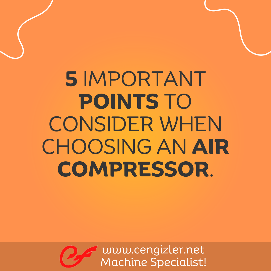 1 5 important points to consider when choosing an air compressor